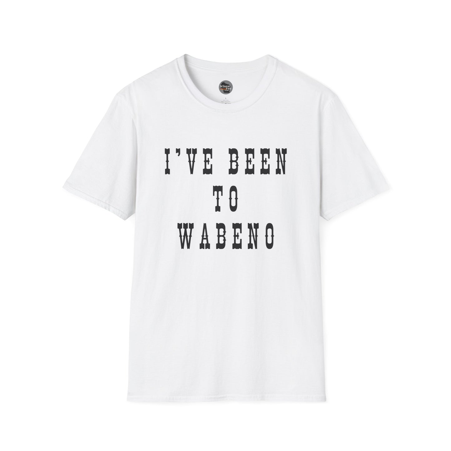 I've Been to Wabeno - Unisex Softstyle T-Shirt - Casual Travel Tee