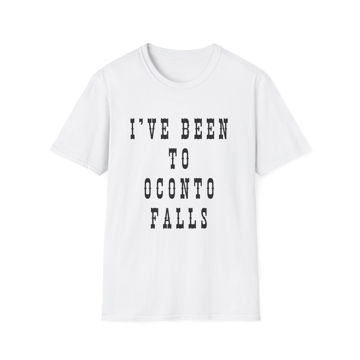 I've Been to Oconto Falls - Unisex Softstyle T-Shirt - Casual Travel Tee
