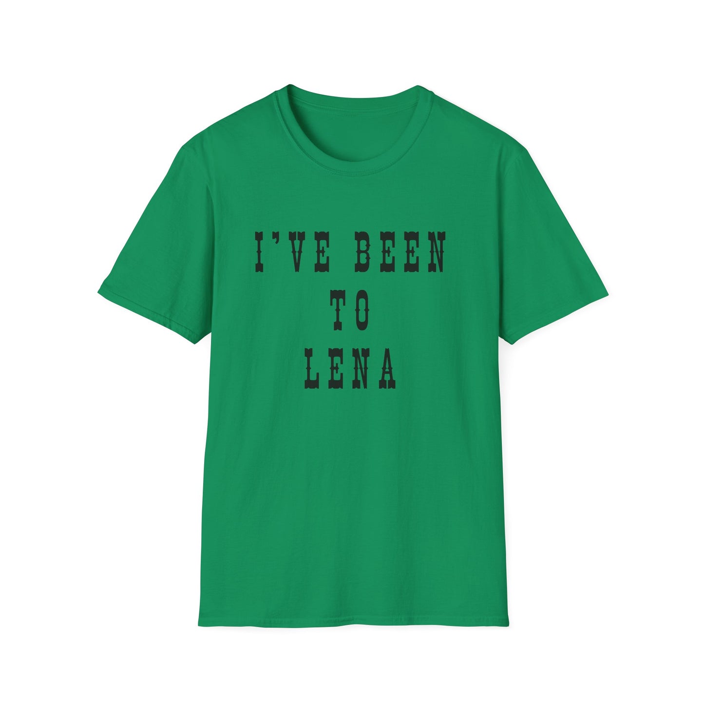 I've Been to Lena - Unisex Softstyle T-Shirt - Casual Travel Tee