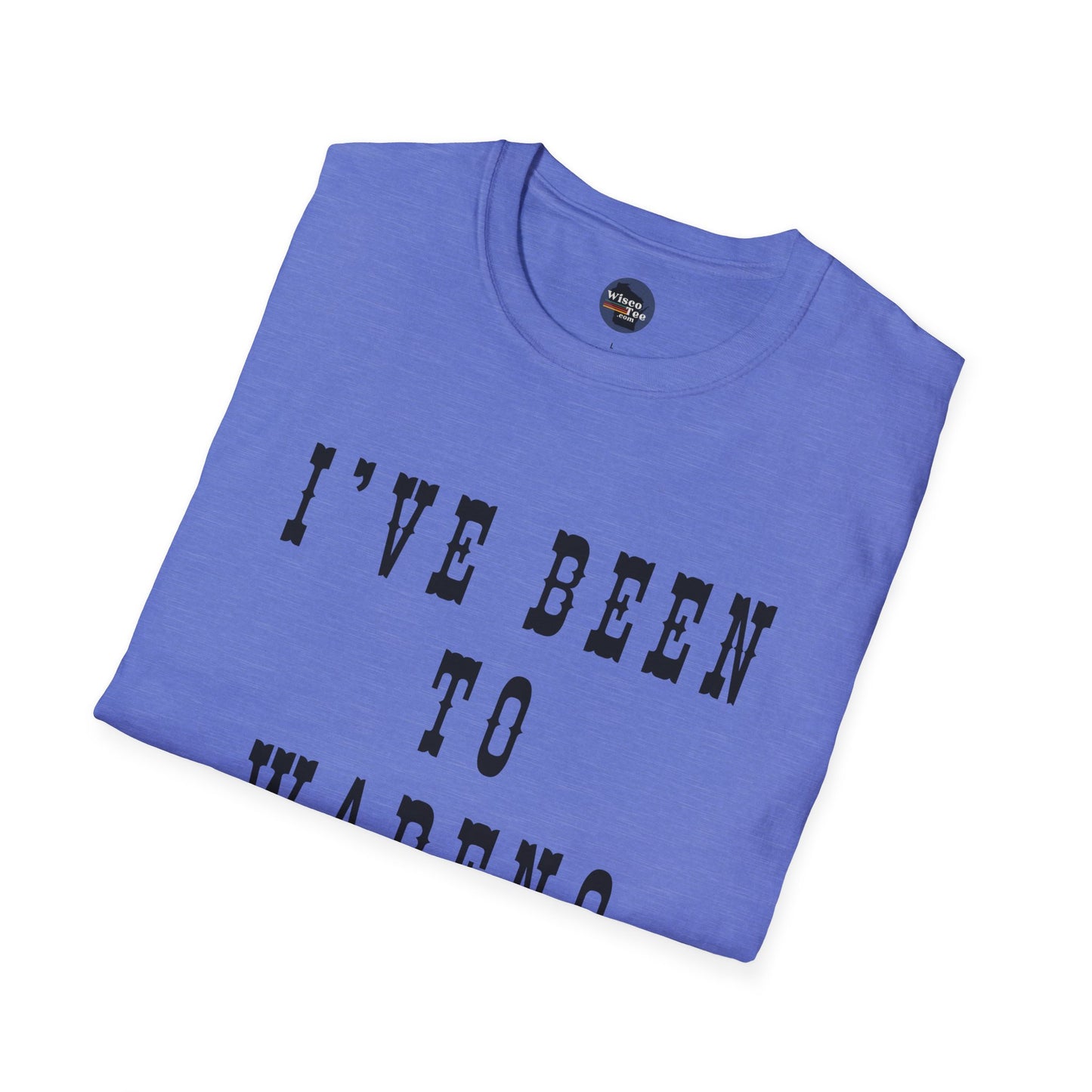 I've Been to Wabeno - Unisex Softstyle T-Shirt - Casual Travel Tee