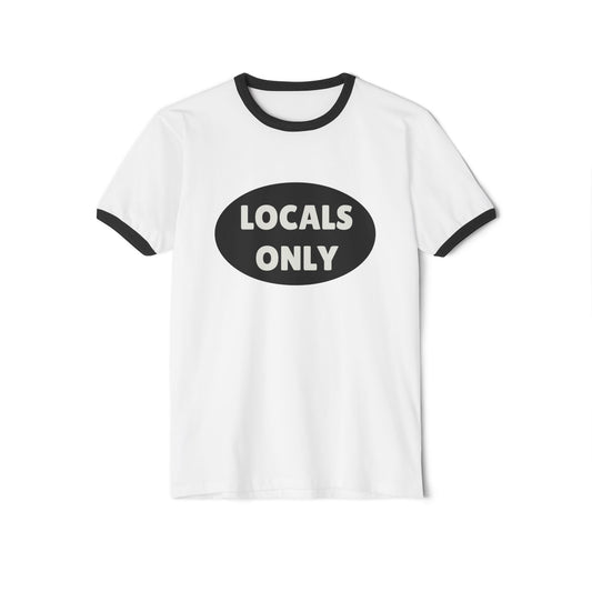 Locals Only - Unisex Cotton Ringer T-Shirt