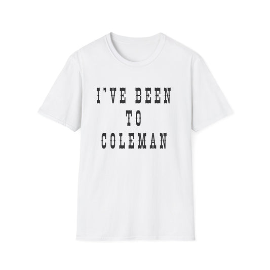 I've Been to Coleman - Unisex Softstyle T-Shirt - Casual Travel Tee