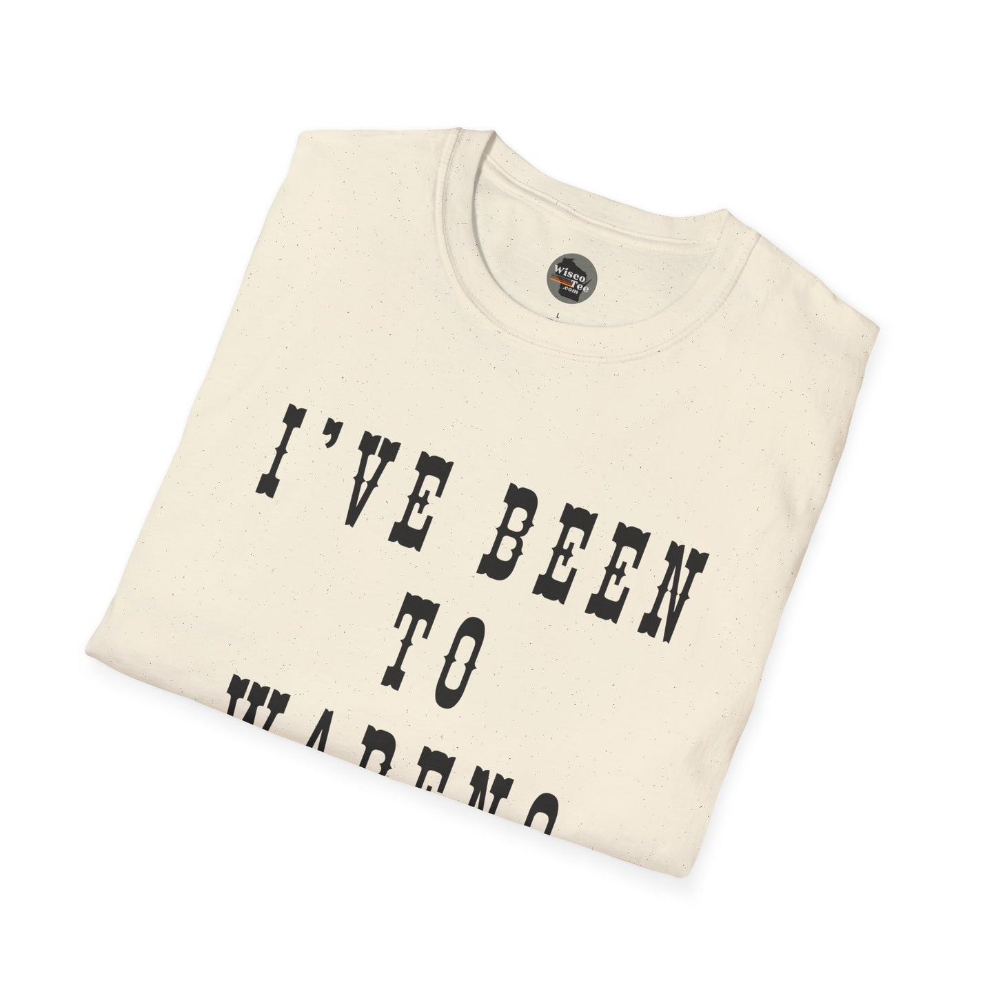 I've Been to Wabeno - Unisex Softstyle T-Shirt - Casual Travel Tee