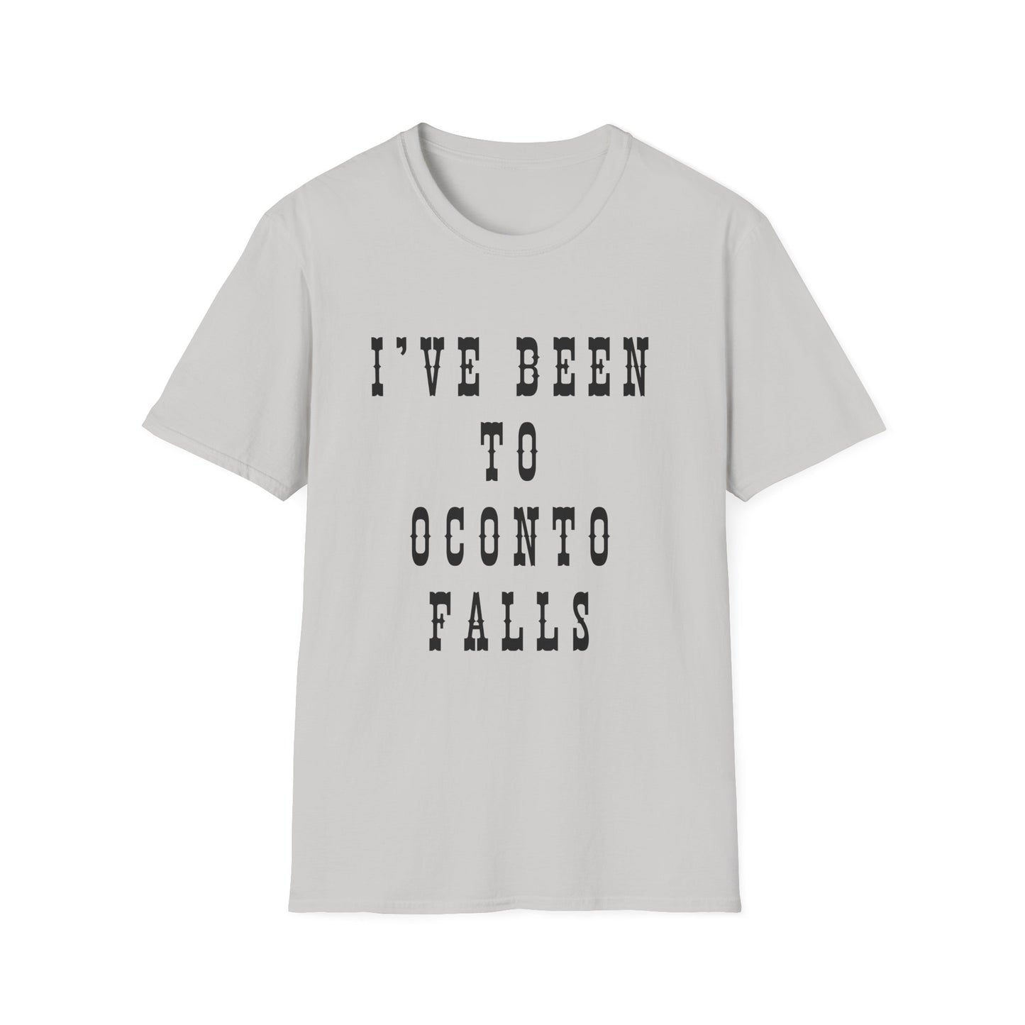 I've Been to Oconto Falls - Unisex Softstyle T-Shirt - Casual Travel Tee