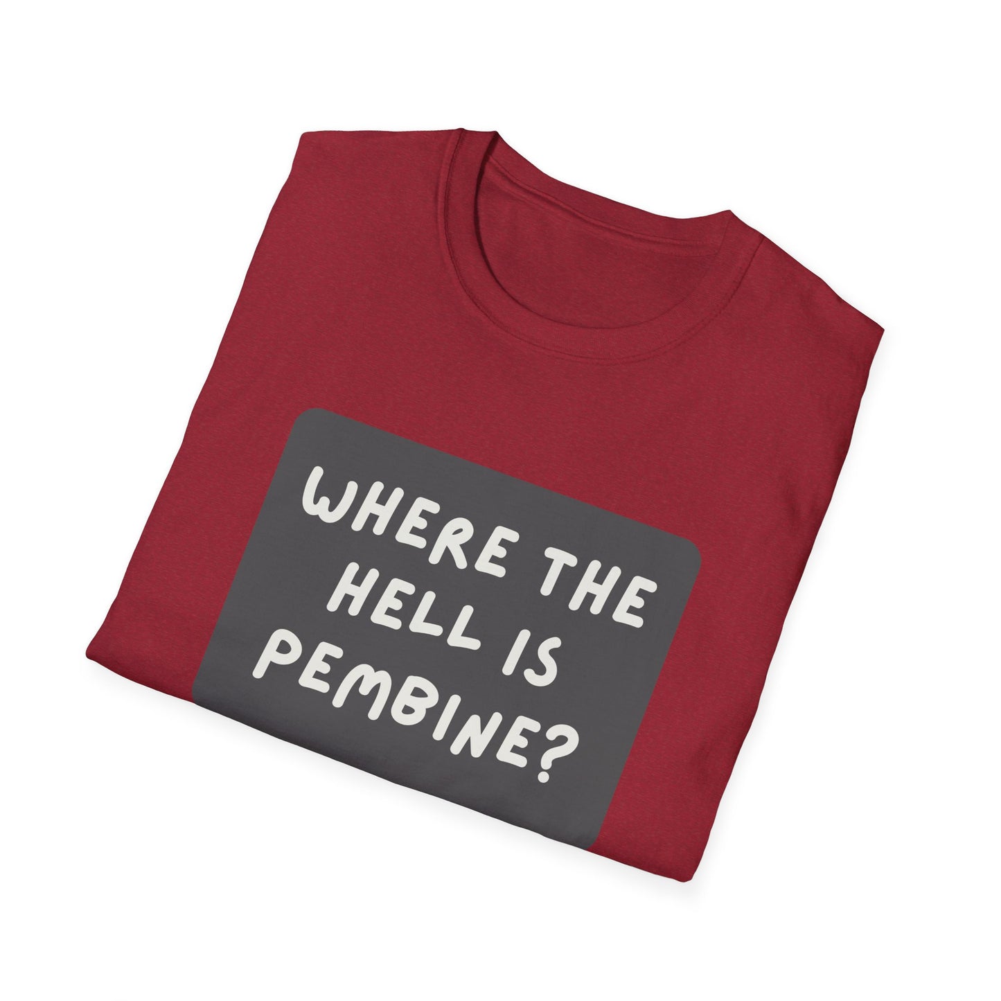 "Where the Hell is Pembine" Unisex Softstyle T-Shirt - Casual Comfort for Every Occasion