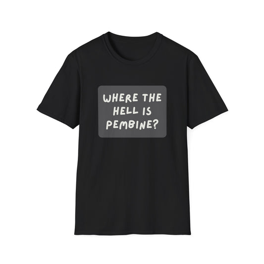 "Where the Hell is Pembine" Unisex Softstyle T-Shirt - Casual Comfort for Every Occasion