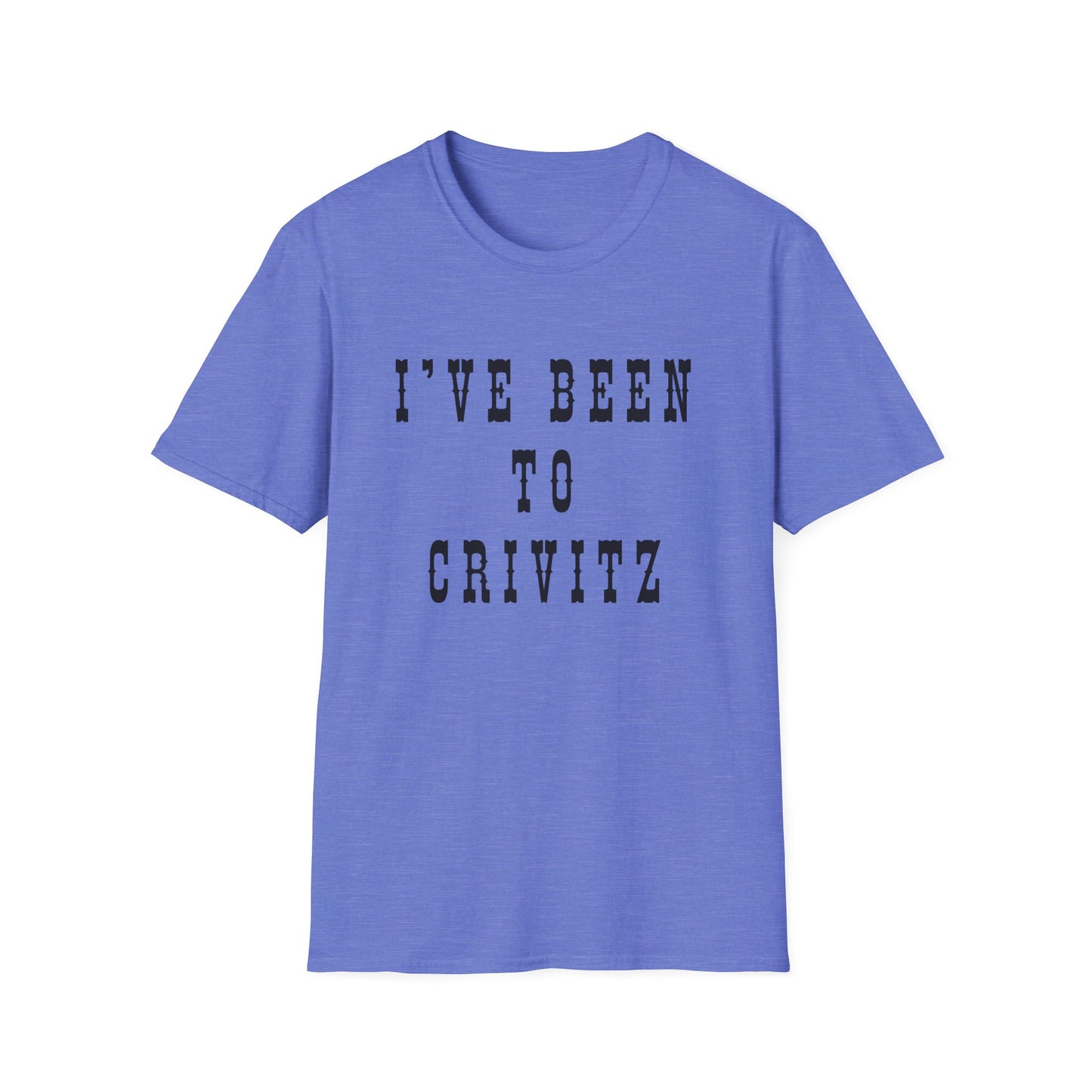 I've Been to Crivitz - Unisex Softstyle T-Shirt - Casual Travel Tee