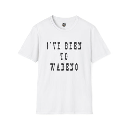 I've Been to Wabeno - Unisex Softstyle T-Shirt - Casual Travel Tee