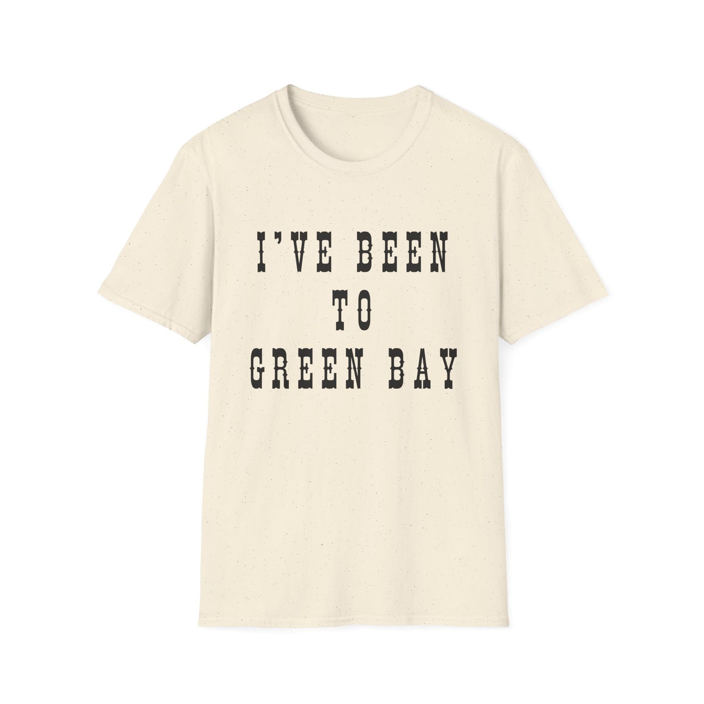 I've Been to Green Bay - Unisex Softstyle T-Shirt - Casual Travel Tee