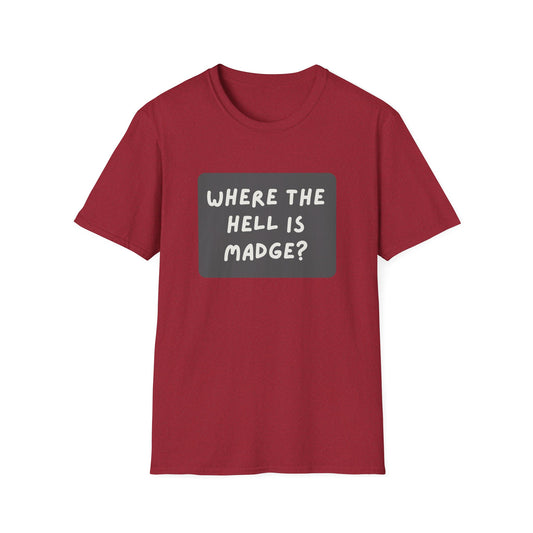 "Where the Hell is Madge" Unisex Softstyle T-Shirt - Casual Comfort for Every Occasion