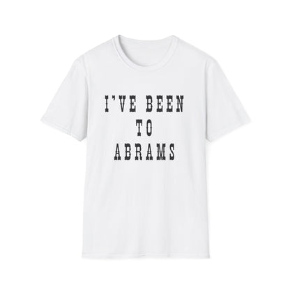 I've Been to Abrams - Unisex Softstyle T-Shirt - Casual Travel Tee
