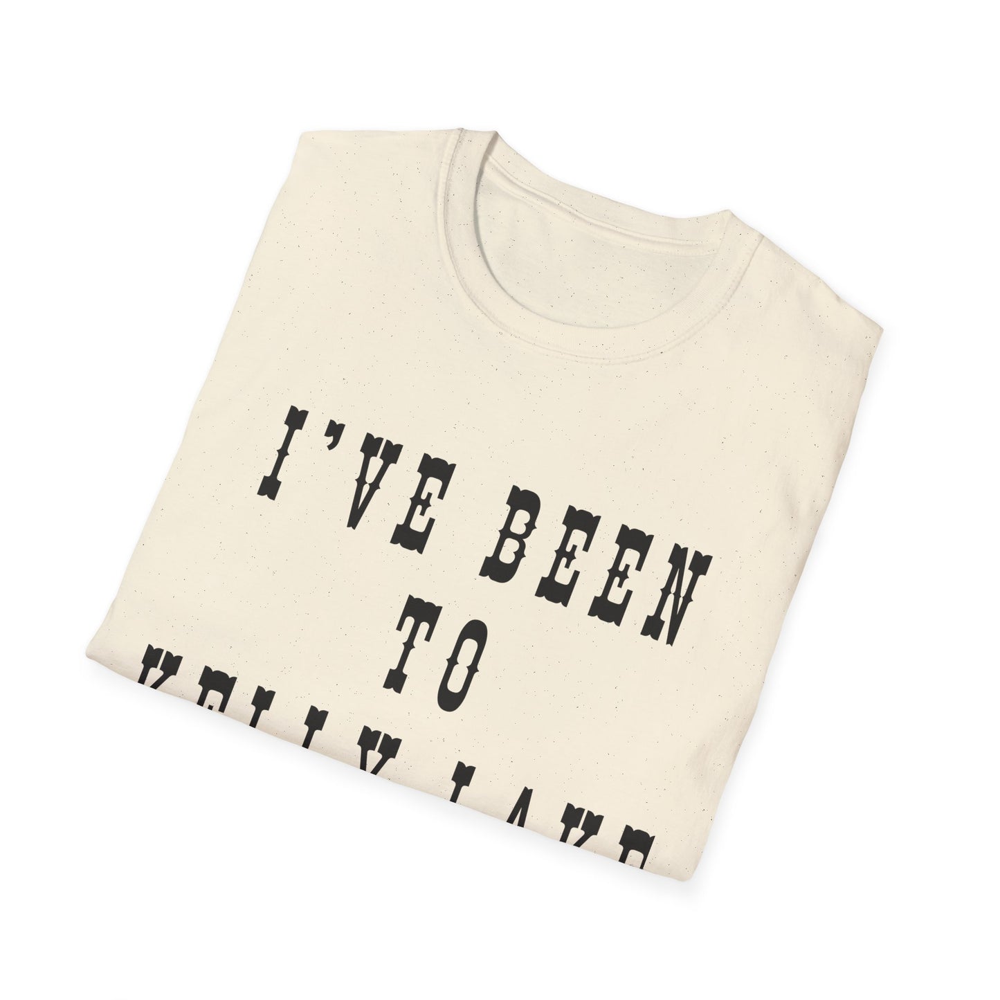 I've Been to Kelly Lake - Unisex Softstyle T-Shirt - Casual Travel Tee