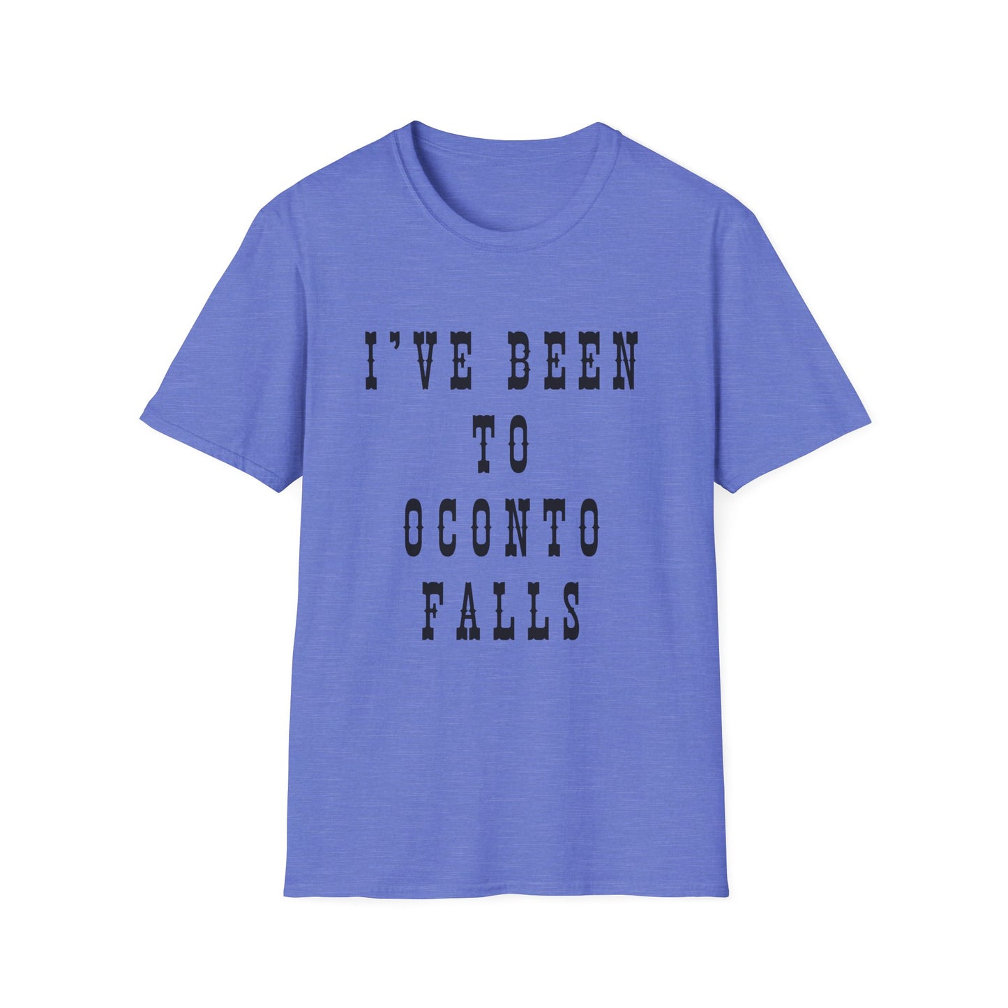 I've Been to Oconto Falls - Unisex Softstyle T-Shirt - Casual Travel Tee