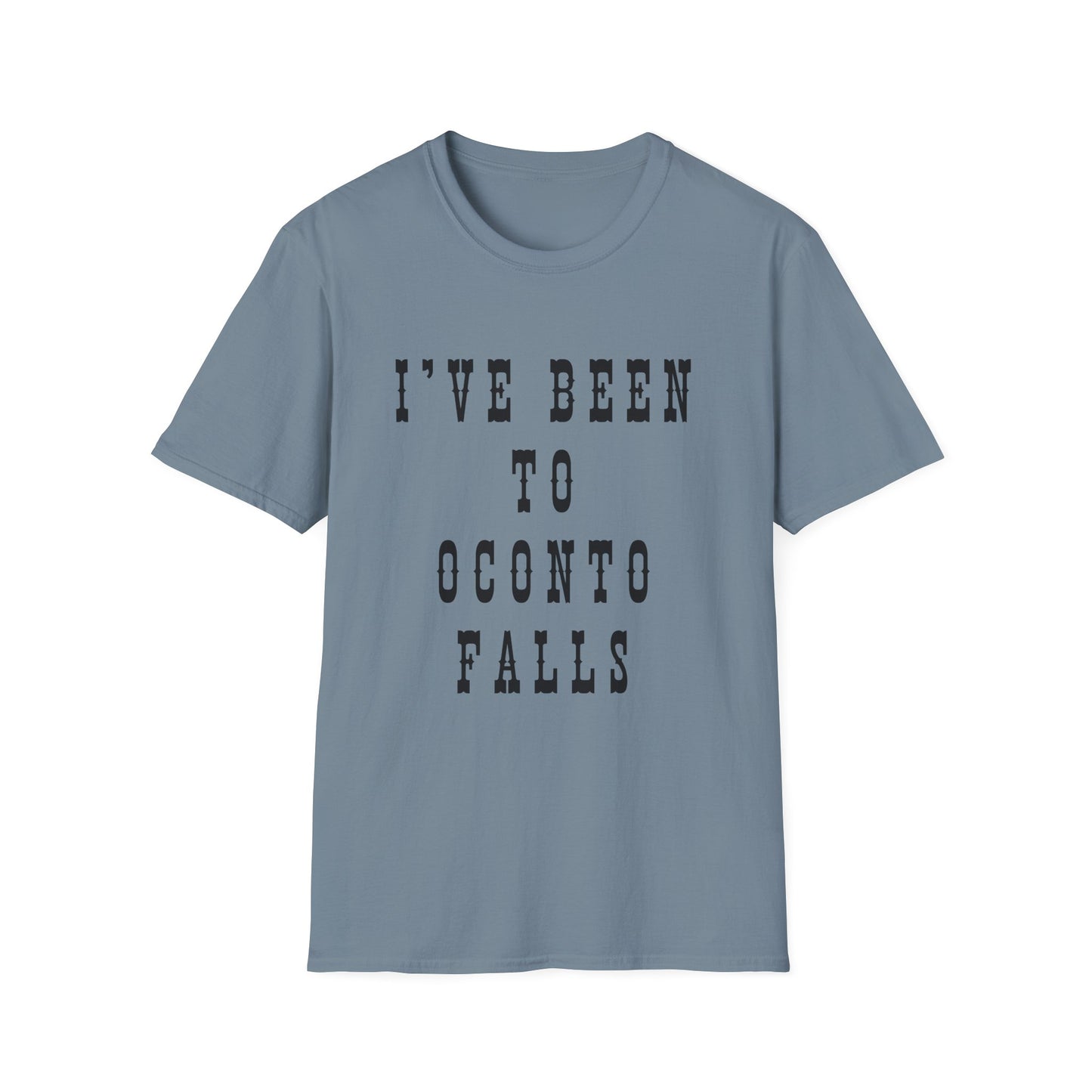 I've Been to Oconto Falls - Unisex Softstyle T-Shirt - Casual Travel Tee