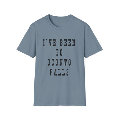 I've Been to Oconto Falls - Unisex Softstyle T-Shirt - Casual Travel Tee