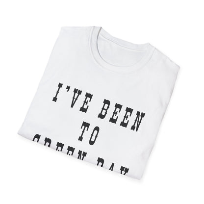 I've Been to Green Bay - Unisex Softstyle T-Shirt - Casual Travel Tee