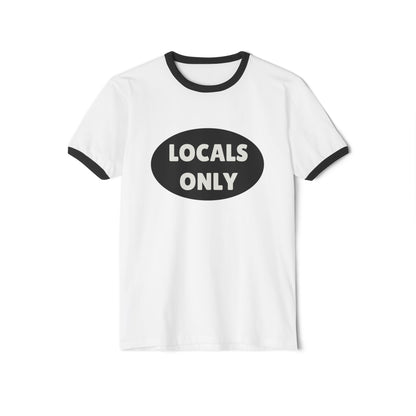 Locals Only - Unisex Cotton Ringer T-Shirt