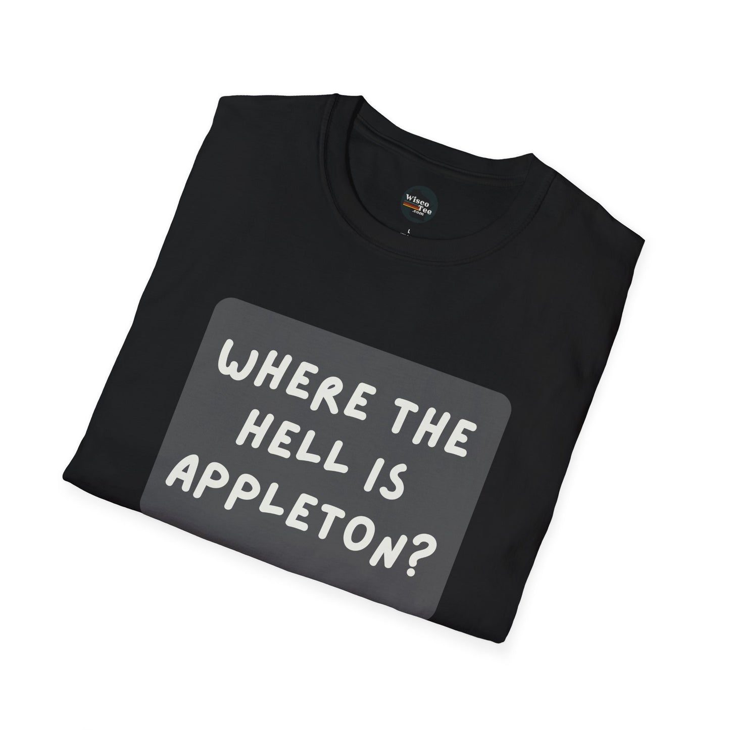 "Where the Hell is Appleton" Unisex Softstyle T-Shirt - Casual Comfort for Every Occasion
