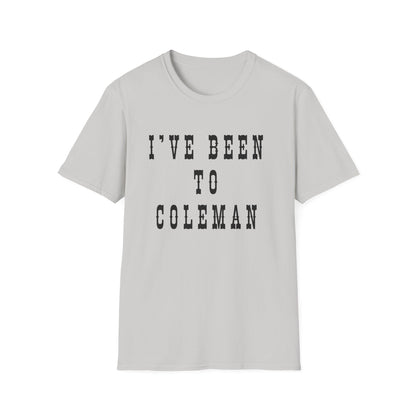 I've Been to Coleman - Unisex Softstyle T-Shirt - Casual Travel Tee