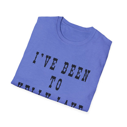 I've Been to Kelly Lake - Unisex Softstyle T-Shirt - Casual Travel Tee