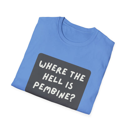 "Where the Hell is Pembine" Unisex Softstyle T-Shirt - Casual Comfort for Every Occasion