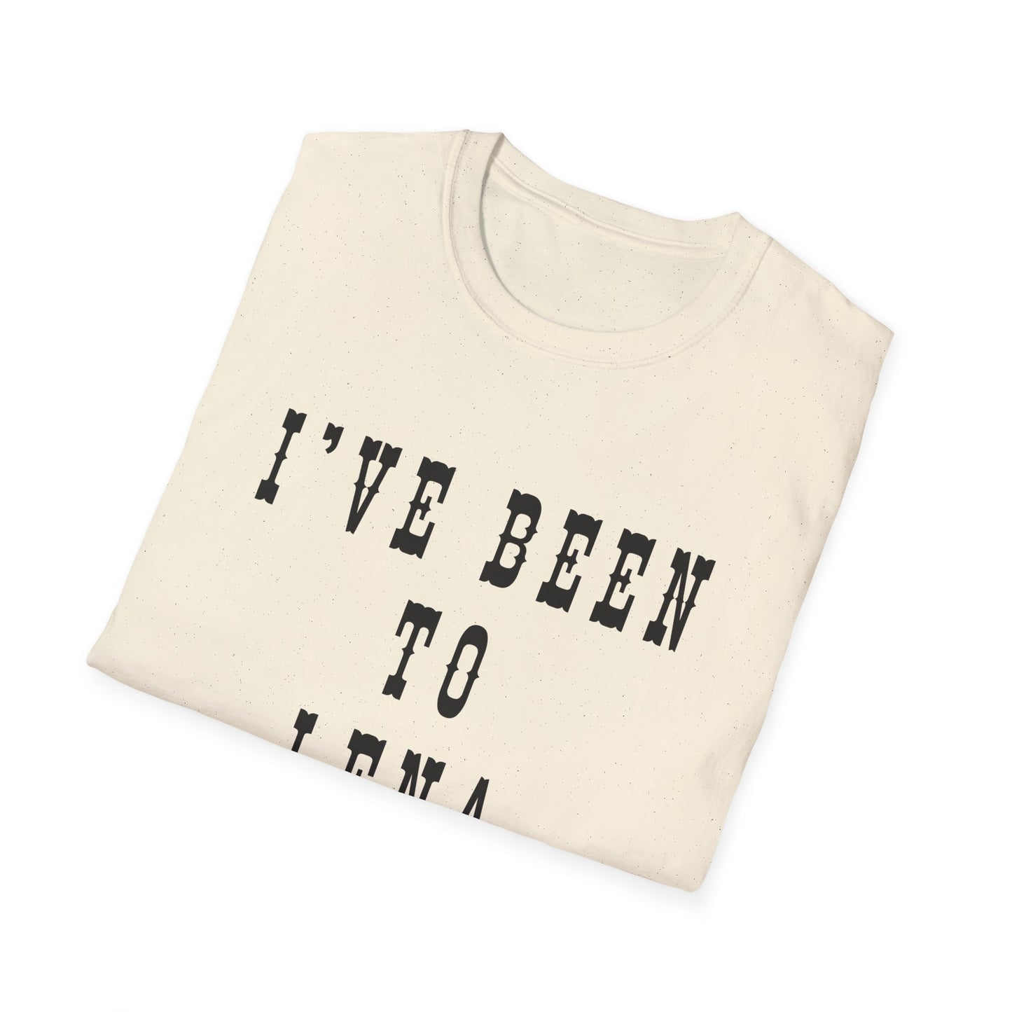 I've Been to Lena - Unisex Softstyle T-Shirt - Casual Travel Tee