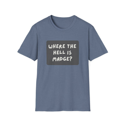 "Where the Hell is Madge" Unisex Softstyle T-Shirt - Casual Comfort for Every Occasion