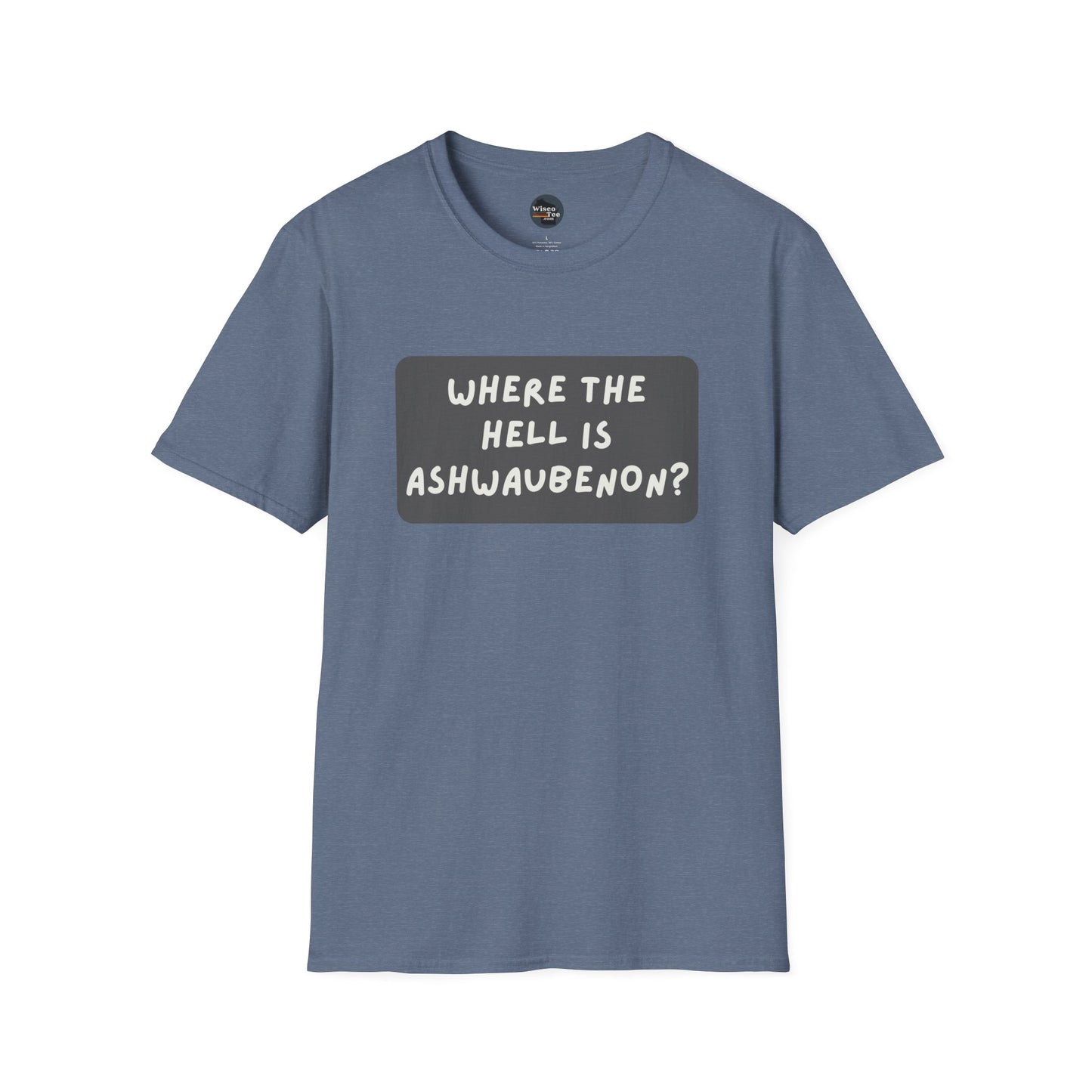 "Where the Hell is Ashwaubenon" Unisex Softstyle T-Shirt - Casual Comfort for Every Occasion