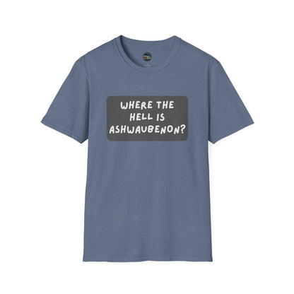 "Where the Hell is Ashwaubenon" Unisex Softstyle T-Shirt - Casual Comfort for Every Occasion