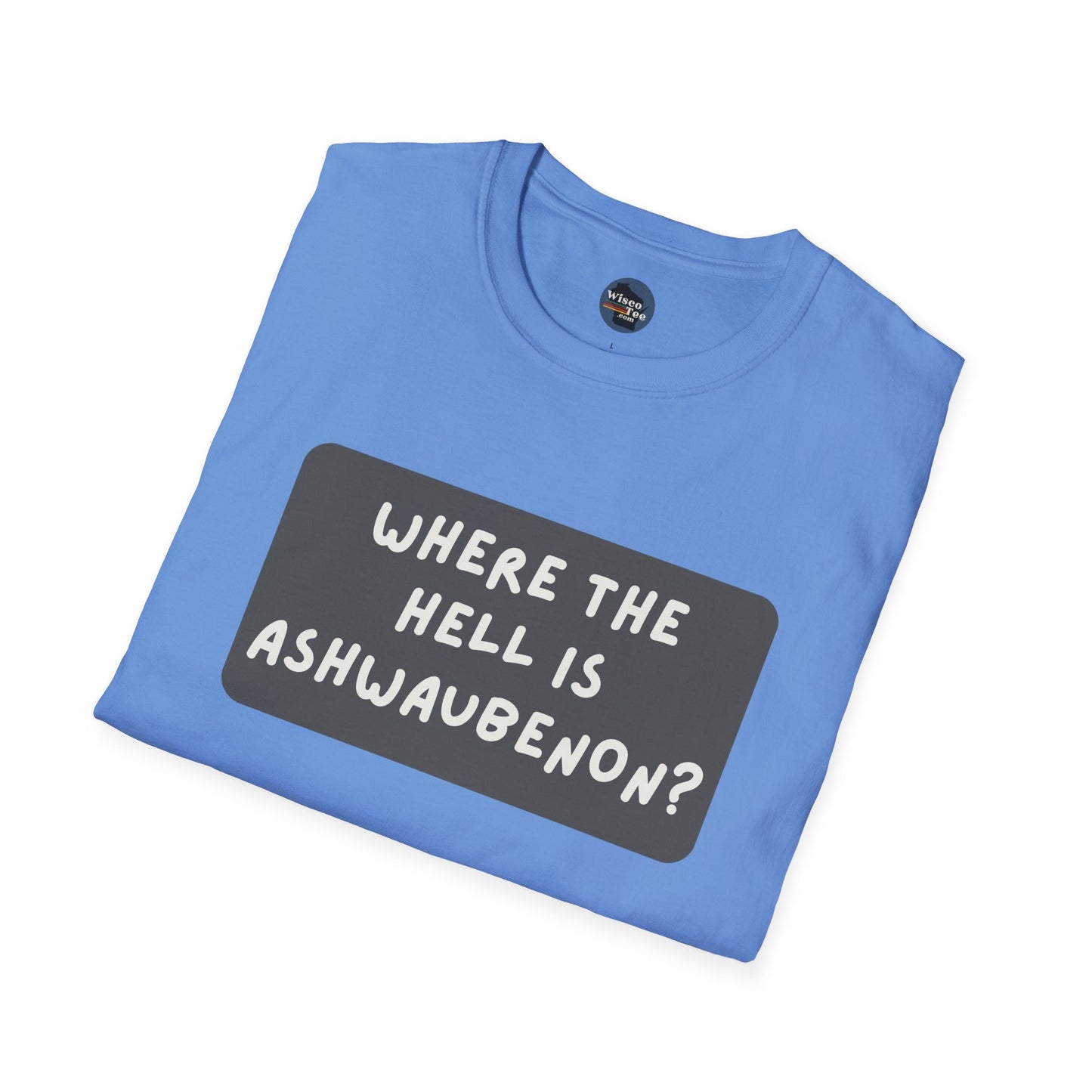 "Where the Hell is Ashwaubenon" Unisex Softstyle T-Shirt - Casual Comfort for Every Occasion