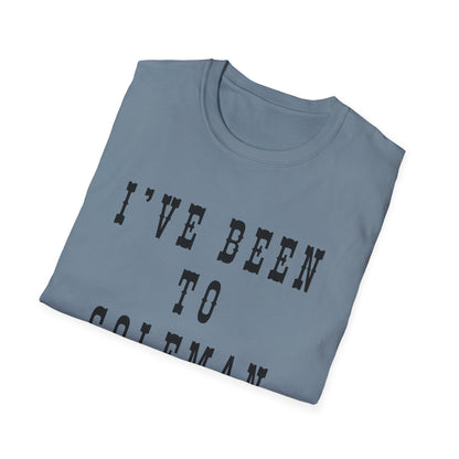 I've Been to Coleman - Unisex Softstyle T-Shirt - Casual Travel Tee