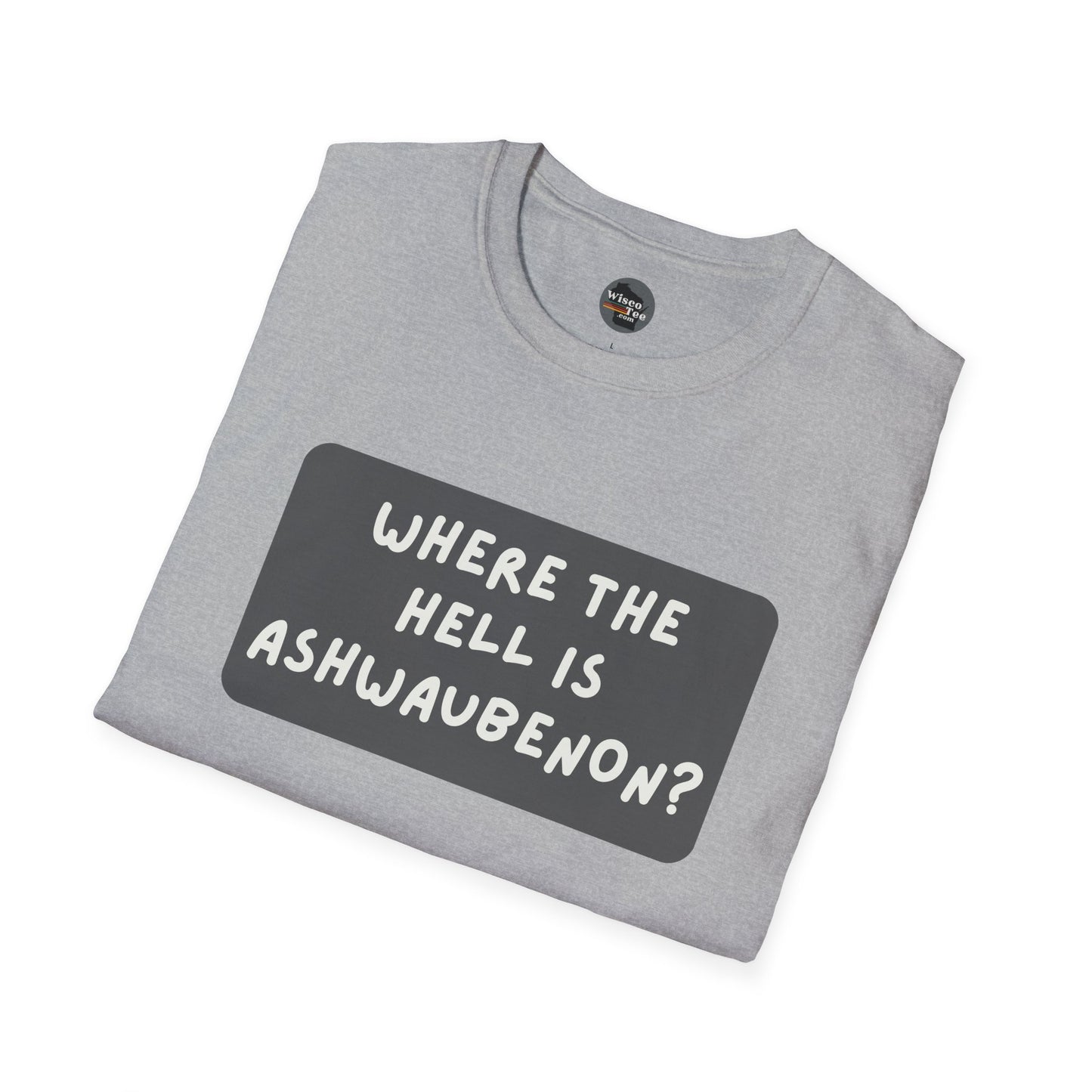 "Where the Hell is Ashwaubenon" Unisex Softstyle T-Shirt - Casual Comfort for Every Occasion