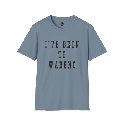I've Been to Wabeno - Unisex Softstyle T-Shirt - Casual Travel Tee