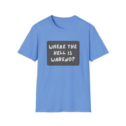 "Where the Hell is Wabeno" Unisex Softstyle T-Shirt - Casual Comfort for Every Occasion