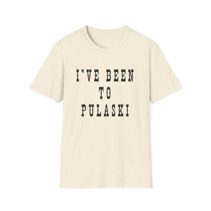 I've Been to Pulaski - Unisex Softstyle T-Shirt - Casual Travel Tee