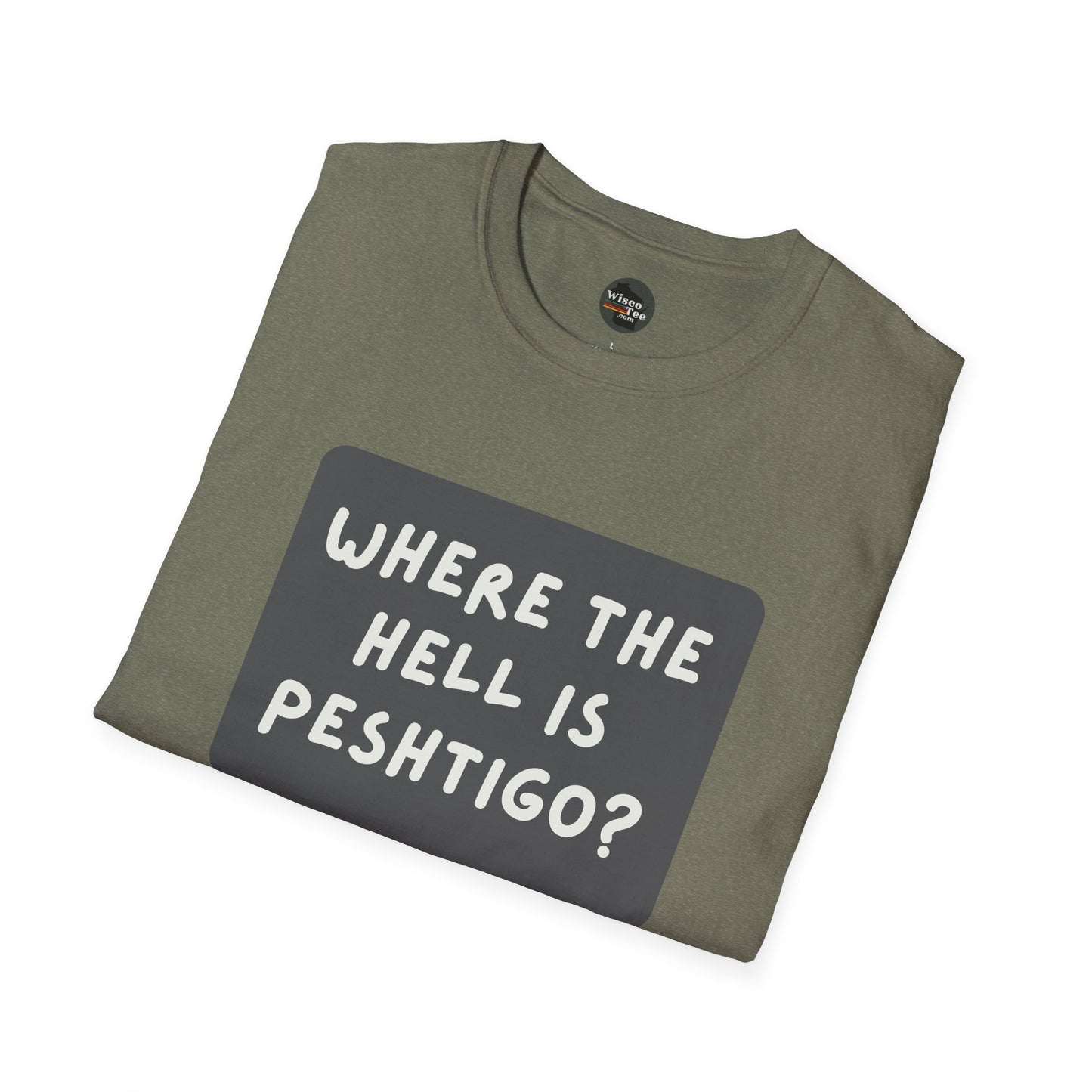 "Where the Hell is Peshtigo" Unisex Softstyle T-Shirt - Casual Comfort for Every Occasion