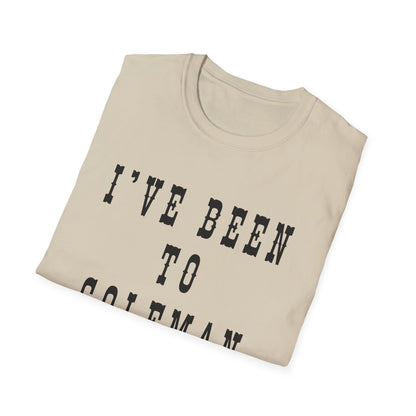 I've Been to Coleman - Unisex Softstyle T-Shirt - Casual Travel Tee