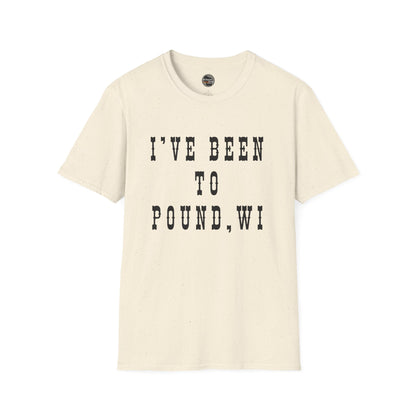 I've Been to Pound, WI - Unisex Softstyle T-Shirt - Casual Travel Tee
