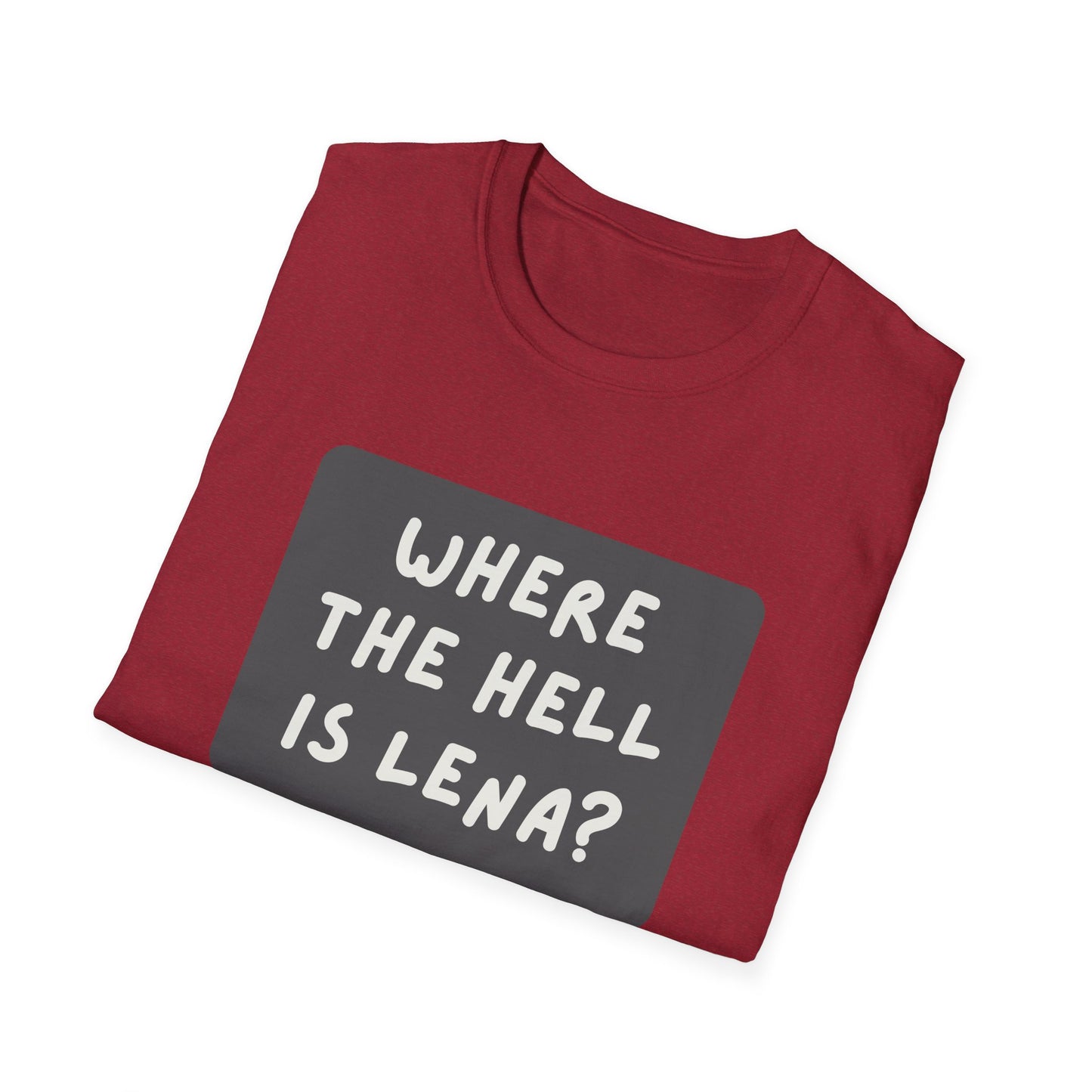 "Where the Hell is Lena" Unisex Softstyle T-Shirt - Casual Comfort for Every Occasion