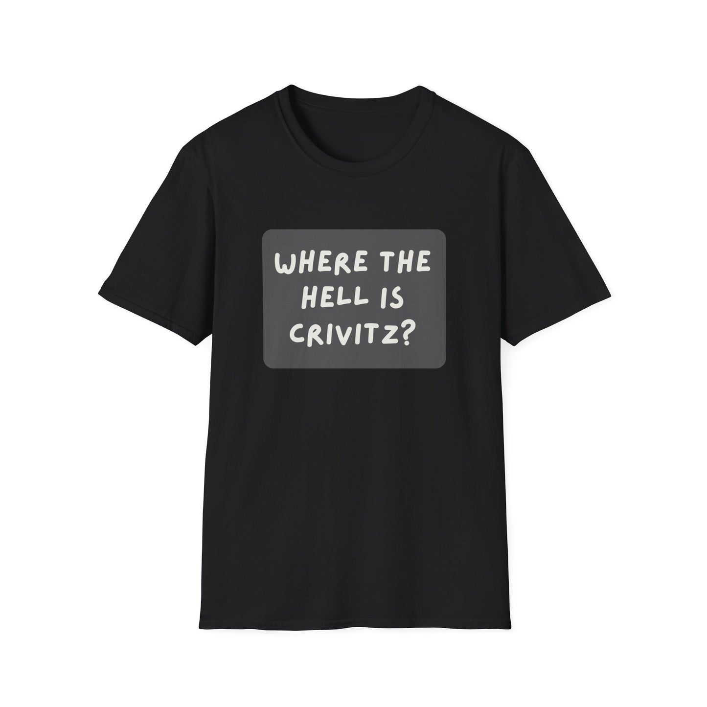 "Where the Hell is Crivitz" Unisex Softstyle T-Shirt - Casual Comfort for Every Occasion