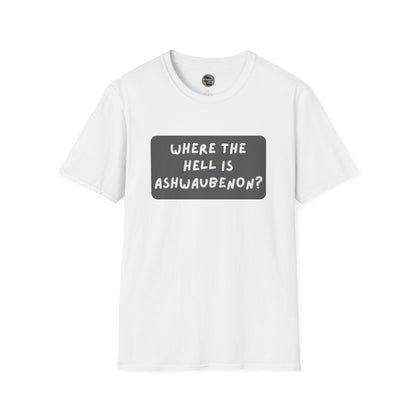 "Where the Hell is Ashwaubenon" Unisex Softstyle T-Shirt - Casual Comfort for Every Occasion