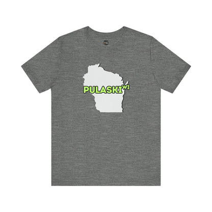 Pulaski WI - Wisconsin City Pride T-shirt - Beautifully Soft and Comfortable