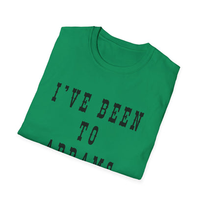 I've Been to Abrams - Unisex Softstyle T-Shirt - Casual Travel Tee