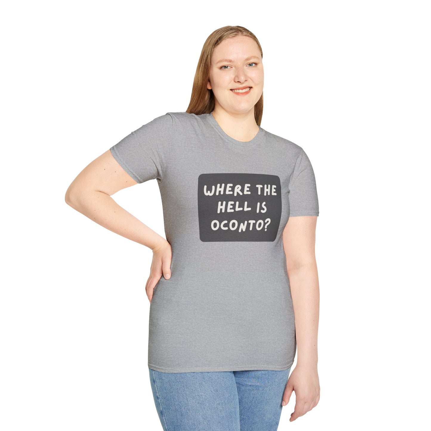 "Where the Hell is Oconto" Unisex Softstyle T-Shirt - Casual Comfort for Every Occasion