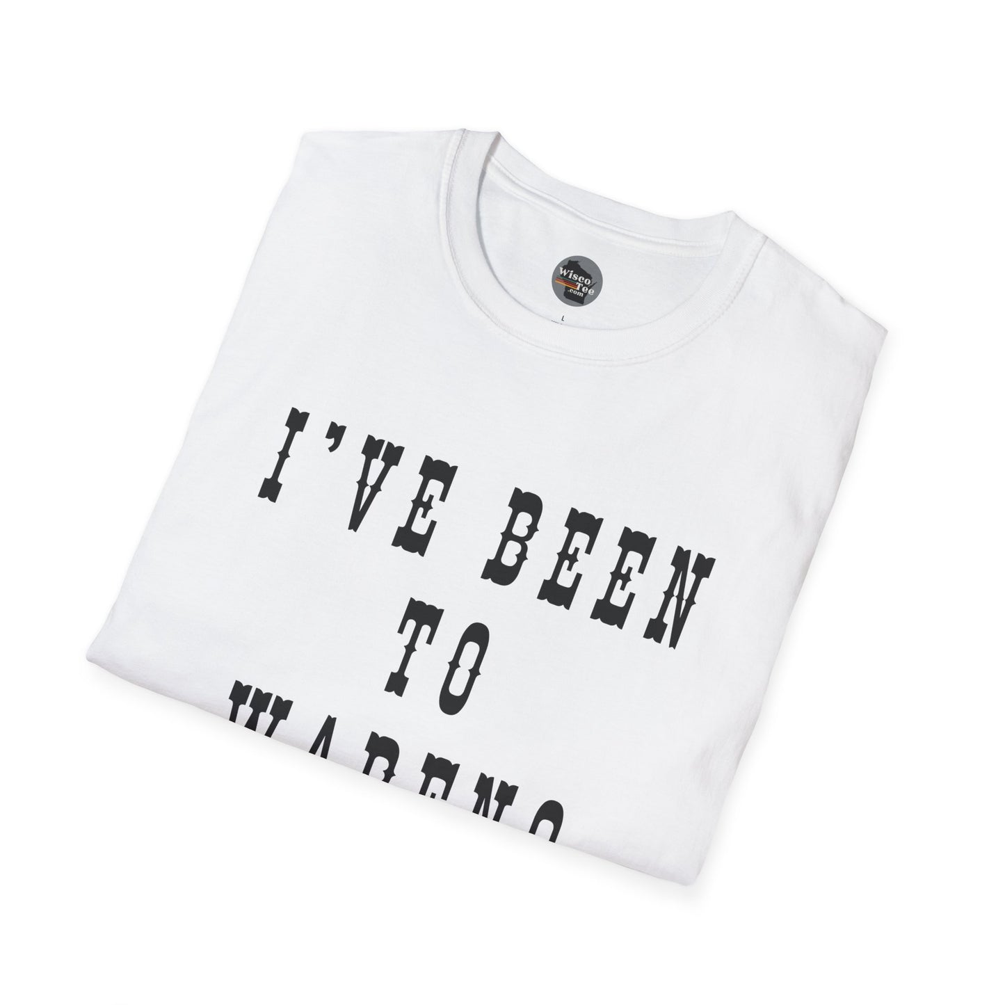 I've Been to Wabeno - Unisex Softstyle T-Shirt - Casual Travel Tee