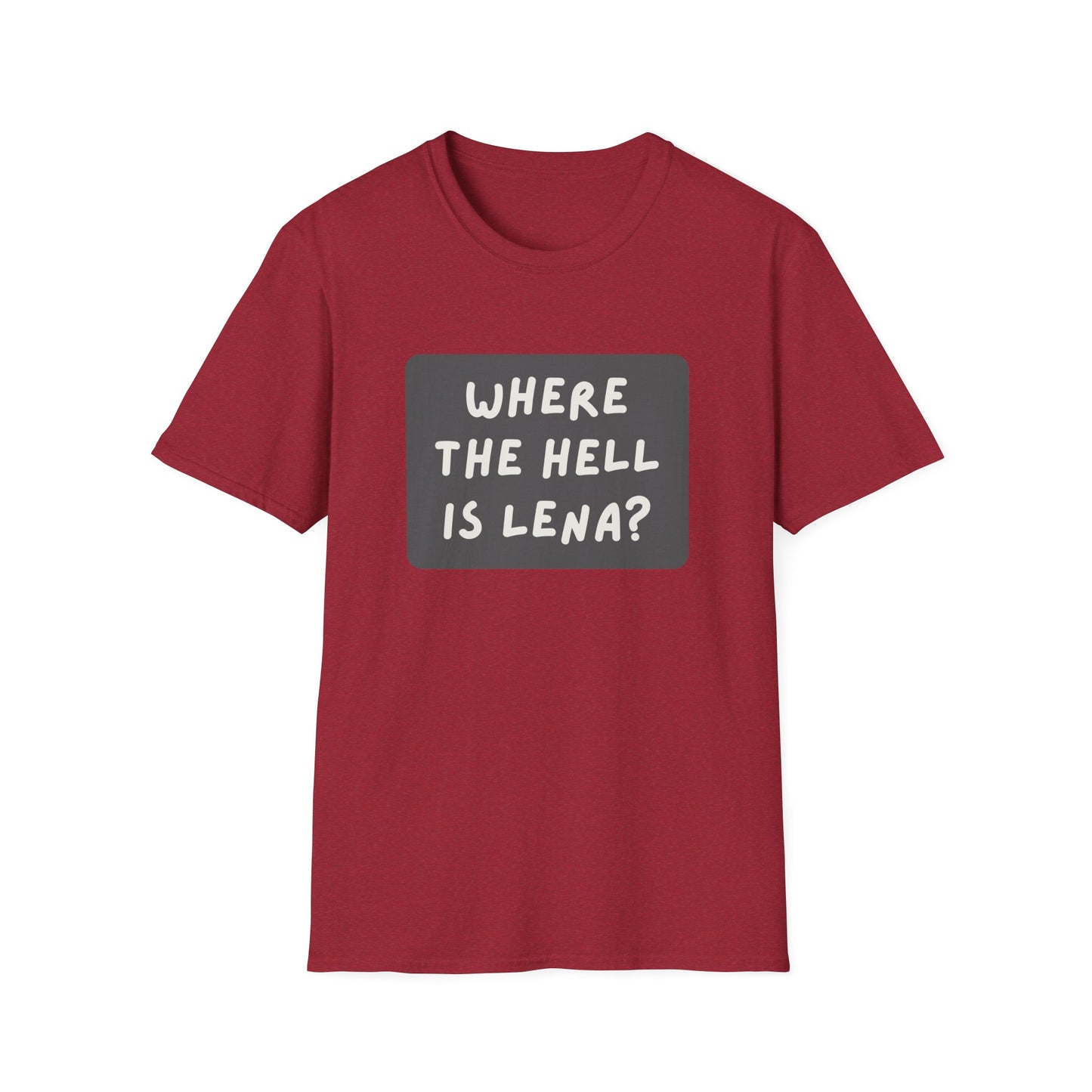 "Where the Hell is Lena" Unisex Softstyle T-Shirt - Casual Comfort for Every Occasion