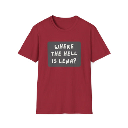 "Where the Hell is Lena" Unisex Softstyle T-Shirt - Casual Comfort for Every Occasion