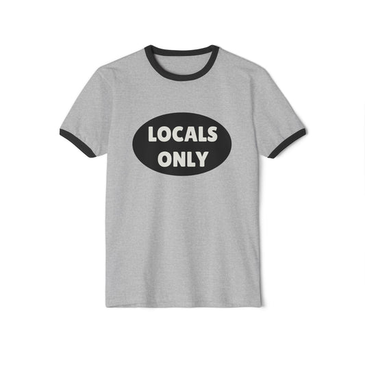 Locals Only - Unisex Cotton Ringer T-Shirt