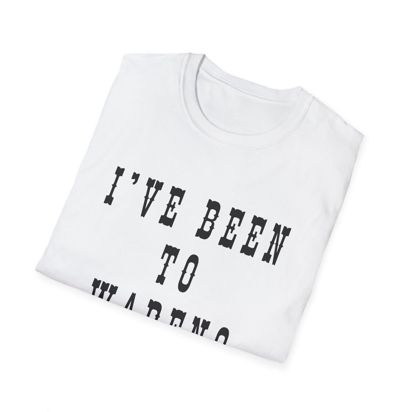 I've Been to Wabeno - Unisex Softstyle T-Shirt - Casual Travel Tee