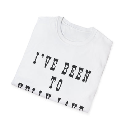 I've Been to Kelly Lake - Unisex Softstyle T-Shirt - Casual Travel Tee